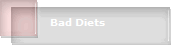 Bad Diets