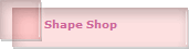 Shape Shop